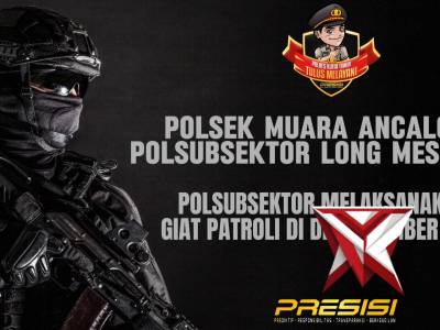 POLSUBSEKTOR LONG MESANGAT MELAKSANAKAN PATROLI DI DESA SUMBER SARI - PoliceTube