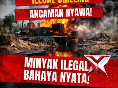 Dilarang Ilegal Driling & Ilegal Refinery  &bull;Melanggar Hukum  &bull;Membahayakan Keselamatan  &bull;Merusak Lin