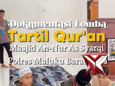Lomba tartil semarak ramadhan masjid an nur as syarqi polres maluku barat daya