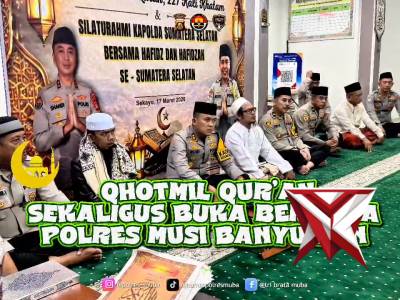 Qhotmil qur&rsquo;an sekaligus buka bersama polres Musi Banyuasin