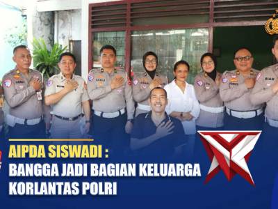 AIPDA SISWADI : BANGGA JADI BAGIAN KELUARGA KORLANTAS POLRI / NTMC POLRI