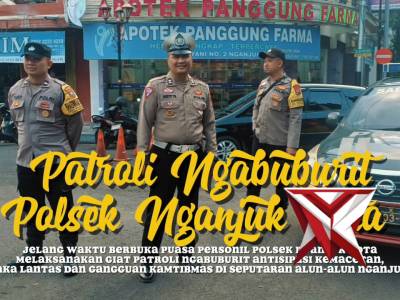 Jelang Waktu Berbuka Puasa, Personel Polsek Nganjuk Kota Gelar Patroli Antisipasi Gangguan Kamtibmas