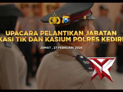 Kapolres Kediri Pimpin Upacara Pelantikan Jabatan Kasi TIK dan Kasium Polres Kediri - PoliceTube