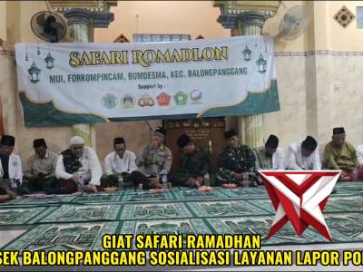 GIAT SAFARI RAMADHAN KAPOLSEK BALONGPANGGANG SOSIALISASI LAYANAN LAPOR POLISI 110