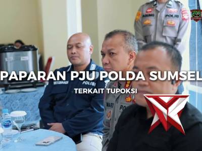 PAPARAN PJU POLDA SUMSEL TERKAIT TUPOKSI KEPOLISIAN