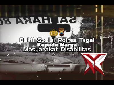 Bakti Sosial Polres Tegal kepada Warga Masyarakat Disabilitas ?