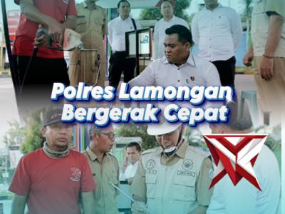 Polres Lamongan Bergerak Cepat!