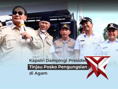 Kapolri Dampingi Presiden RI Tinjau Posko Pengungsian di Agam