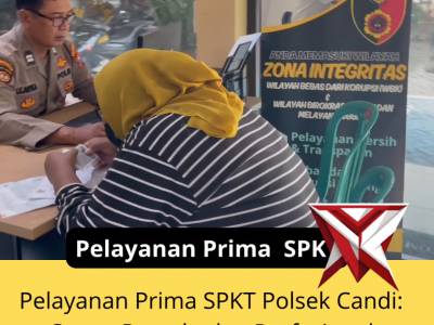 Pelayanan Prima Spkt Polsek Candi