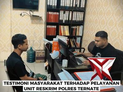 TESTIMONI MASYARAKAT TERKAIT PELAYANAN UNIT RESKRIM POLRES TERNATE