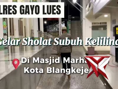Polres Gayo Lues Subuh Keliling
