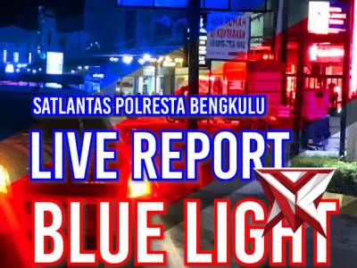 *Live Report Patroli Blue Light Satlantas Polresta Bengkulu*