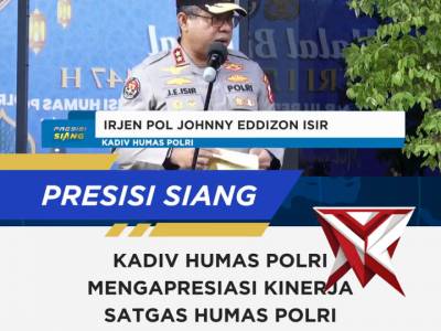KADIV HUMAS POLRI MENGAPRESIASI KINERJA SATGAS HUMAS POLRI