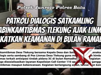 Patroli Dialogis Satkamling Bhabinkamtibmas Ajak Linmas Tingkatkan Keamanan di Bulan Ramadhan - PoliceTube