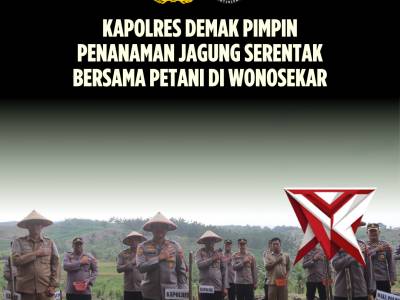 Kapolres Demak Pimpin Penanaman Jagung Serentak Bersama Petani di Wonosekar - PoliceTube