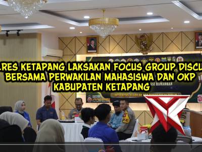KAPOLRES KETAPANG GELAR BUKA PUASA BERSAMA MAHASISWA