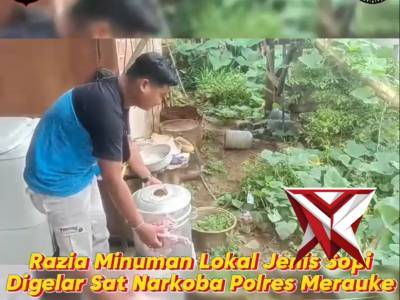 RAZIA MINUMAN LOKAL JENIS SOPI DIGELAR SAT NARKOBA POLRES MERAUKE