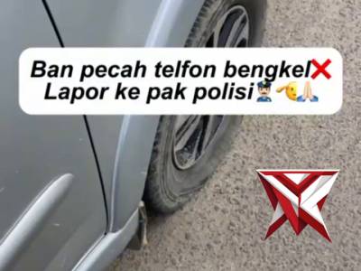 Ban Pecah telpon bengkel ?
Lapor ke Pak Polisi?