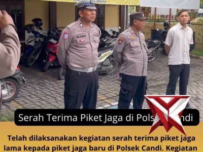 SERAH TERIMA PIKET JAGA LAMA DAN PIKET JAGA BARU - PoliceTube