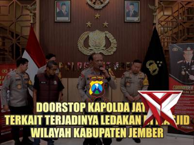 Doorstop Kapolda Jatim Terkait Terjadinya Ledakan Di Masjid Wilayah Kabupaten Jember