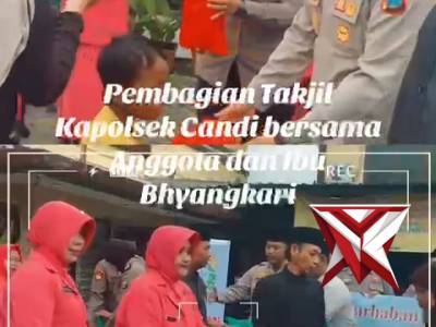 Pembagian Takjil bersama Kapolsek Candi dan Ibu Bhayangkari