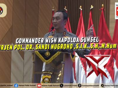 Commander Wish Kapolda Sumsel Irjen Pol. DR. Sandi Nugroho, S.I.K., S.H., M.Hum