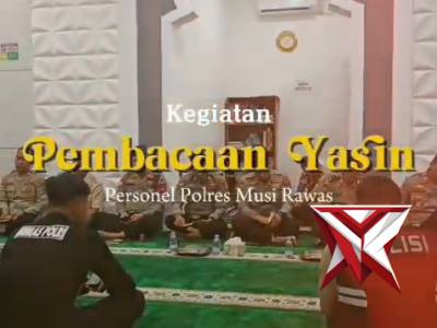 Giat pembacaan surat Yasin & Doa Polres Musi Rawas. C6