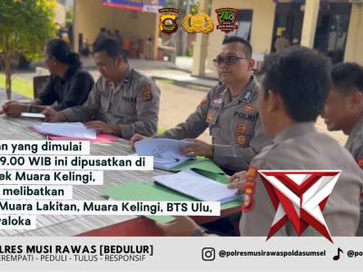 &ldquo;Supervisi Tahap I Polres Musi Rawas: Wujud Penguatan Kinerja Polsek Jajaran&rdquo;