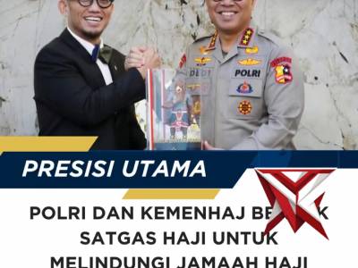 POLRI DAN KEMENHAJ BENTU SATGAS HAJI