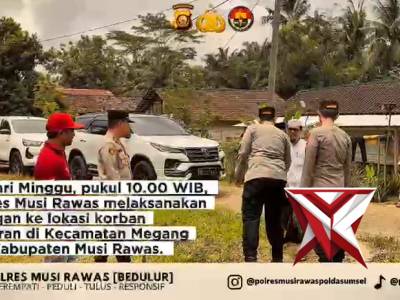 Kapolres Musi Rawas melaksanakan kunjungan ke lokasi korban kebakaran di Kecamatan Megang Sakti, Kab
