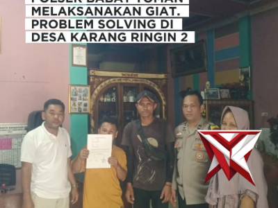 Problem Solving di Karang Ringin 2: Polsek Babat Toman Turun Tangan; 7.