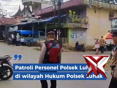 Patroli Personel Polsek Luhak Merupakan kegiatan rutin atau insidental yang dilakukan oleh anggota k