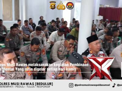 1. Selaraskan Program Kapolda Sumsel, Polres Musi Rawas Bentuk Personel Berakhlak Lewat Binrohtal R - PoliceTube