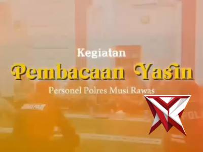 embinaan Rohani Personel, Polres Musi Rawas Gelar Pembacaan Yasin Dukung Program Kapolda Sumsel - PoliceTube