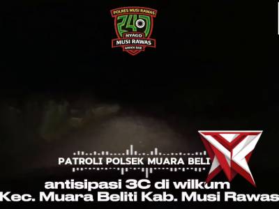 Patroli antisipasi 3C POLSEK MUARA BELITI