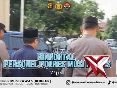 Selaraskan Program Kapolda Sumsel, Polres Musi Rawas Bentuk Personel Berakhlak Lewat Binrohtal