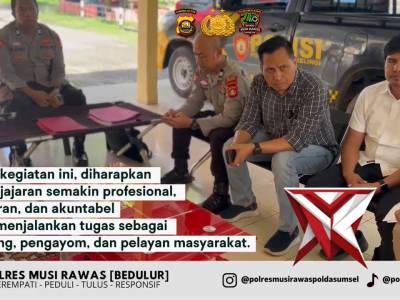 &ldquo;Supervisi Tahap I Polres Musi Rawas: Wujud Penguatan Kinerja Polsek Jajaran&rdquo;