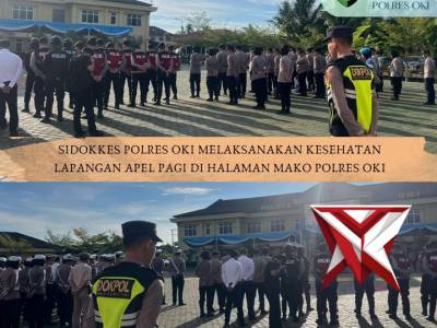 Sidokkes polres oki melaksanakam kesehatan lapangan apel pagi di halaman mako polres oki