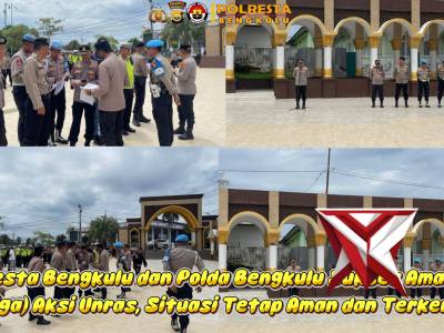 *Polresta Bengkulu dan Polda Bengkulu Sukses Amankan Tiga Aksi Unras, Situasi Tetap Aman dan Terkend - PoliceTube