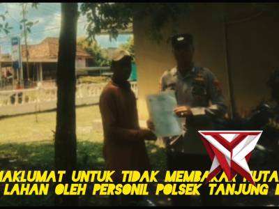 Memberikan Himbauan Untuk Tidak Membakar Hutan Dan Lahan Oleh Personil Polsek Tanjung Batu