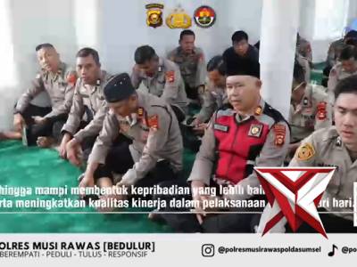 1.  Selaraskan Program Kapolda Sumsel, Polres Musi Rawas Bentuk Personel Berakhlak Lewat Binrohtal R