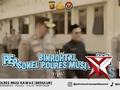 1.  Selaraskan Program Kapolda Sumsel, Polres Musi Rawas Bentuk Personel Berakhlak Lewat Binrohtal R