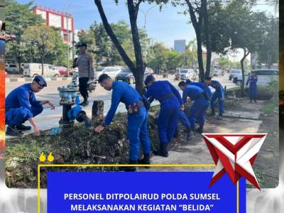 PERSONEL DITPOLAIRUD POLDA SUMSEL MELAKSANAKAN KEGIATAN &ldquo;BELIDA&rdquo; BERSIH-BERSIH DI MAPOLDA SUMSEL