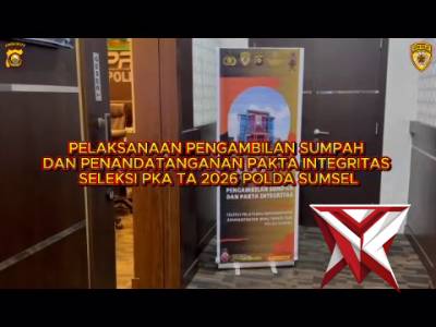 PENGAMBILAN SUMPAH DAN PENANDATANGANAN PAKTA INTEGRITAS SELEKSI PKA TA. 2026