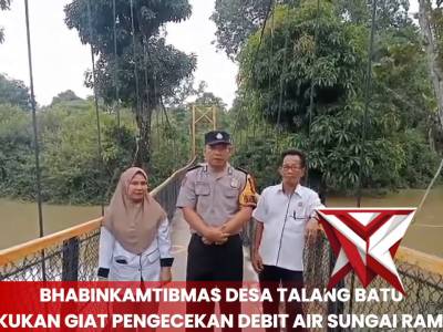 GIAT BHABINKAMTIBMAS TALANG BATU MELAKUKAN GIAT PENGECEKAN DEBIT AIR SUNGAI RAMBANG - PoliceTube