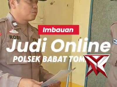 HIMBAUAN JUDI ONLINE POLSEK BABAT TOMAN.