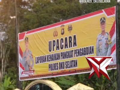 UPACARA
LAPORAN KENAIKAN PANGKAT PENGABDIAN POLRES OKUSELATAN