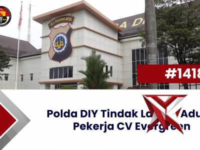 Polda DIY Tindak Lanjuti Aduan Pekerja CV Evergreen | Polda Jogja News #1418
