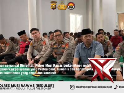 Selaraskan Program Kapolda Sumsel, Polres Musi Rawas Bentuk Personel Berakhlak Lewat Binrohtal Rutin