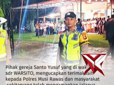 Polsek Purwodadi Polres Musi Raeas melaksanaaqn pengaman di Gereja Santo Yosep Ke. Purwodadi